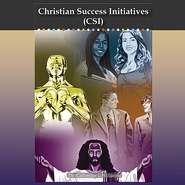 Christian Success Initiatives, Catherine I. Williams