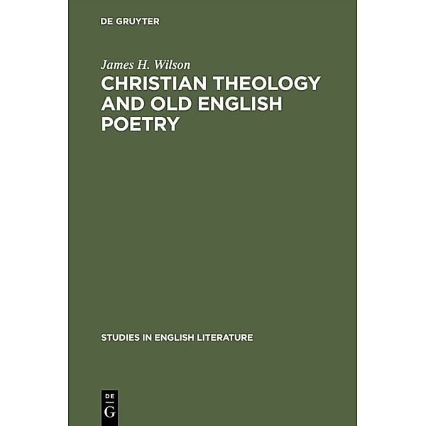 Christian theology and old English poetry, James H. Wilson