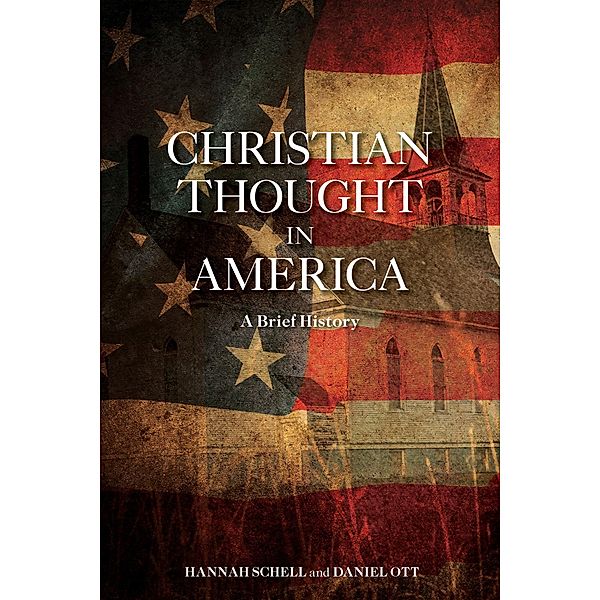 Christian Thought in America, Daniel Ott, Hannah Schell