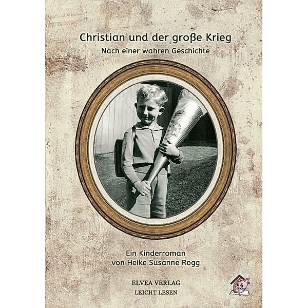 Christian und der große Krieg, Heike Susanne Rogg