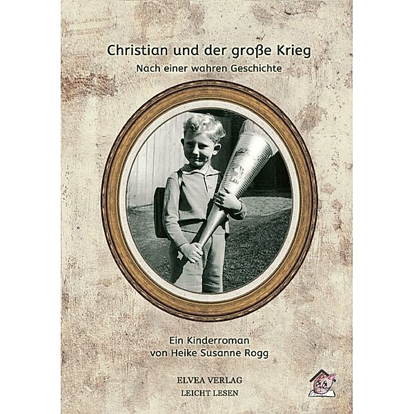 Christian und der grosse Krieg, Heike Susanne Rogg