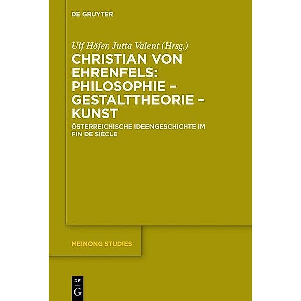 Christian von Ehrenfels: Philosophie - Gestalttheorie - Kunst / Meinong Studies / Meinong Studien Bd.8