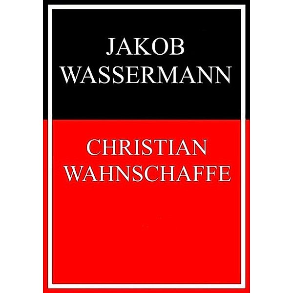 Christian Wahnschaffe, Jakob Wassermann