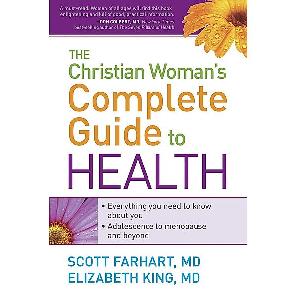 Christian Woman's Complete Guide to Health, Scott Farhart