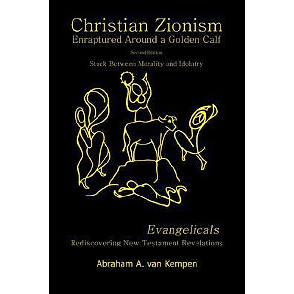 Christian Zionism - Second Edition, Abraham A. van Kempen