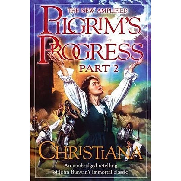 Christiana: The Pilgrim's Progress Part II, Jim Pappas