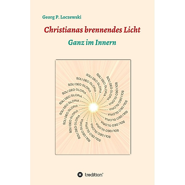 Christianas brennendes Licht / tredition, Georg P. Loczewski