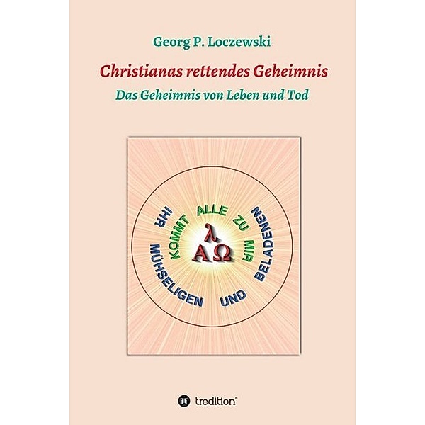 Christianas rettendes Geheimnis, Georg P. Loczewski