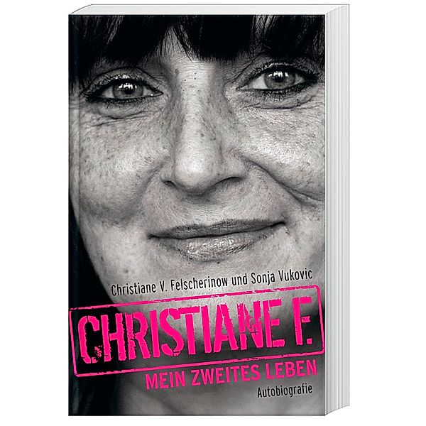 Christiane F. - Mein zweites Leben, Christiane V. Felscherinow, Sonja Vukovic