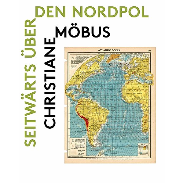 Christiane Möbus. Seitwärts über den Nordpol