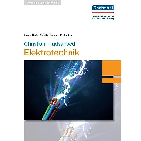 Christiani - advanced - Elektrotechnik, Ludger Bode, Christian Kemper, Paul Müller