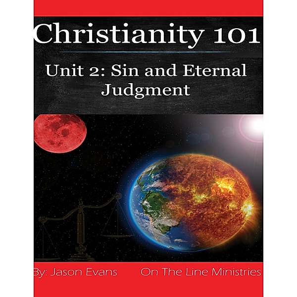 Christianity 101 Unit 2, Jason Evans