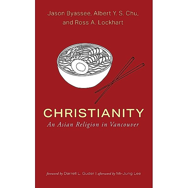 Christianity, Jason Byassee, Albert Y. S. Chu, Ross A. Lockhart