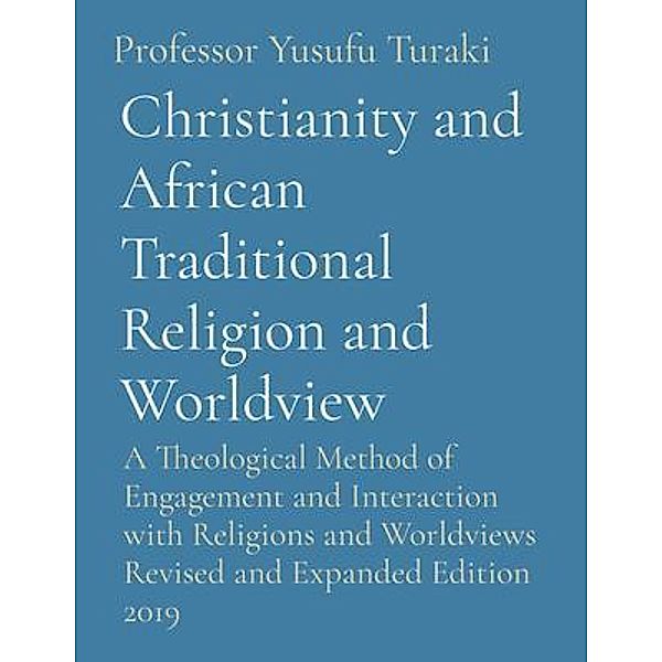 Christianity and African Traditional Religion and Worldview, Yusufu Turaki