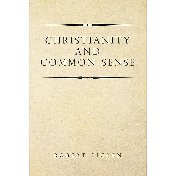Christianity and  Common Sense, Robert Picken