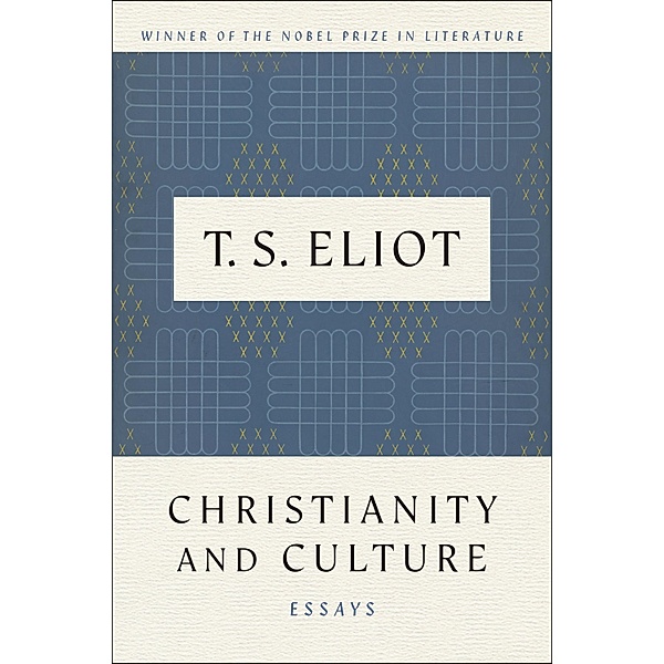 Christianity And Culture, T. S. Eliot
