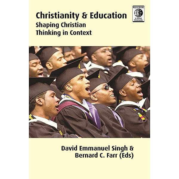 Christianity and Education, David Emmanuel Singh, Bernard Farr