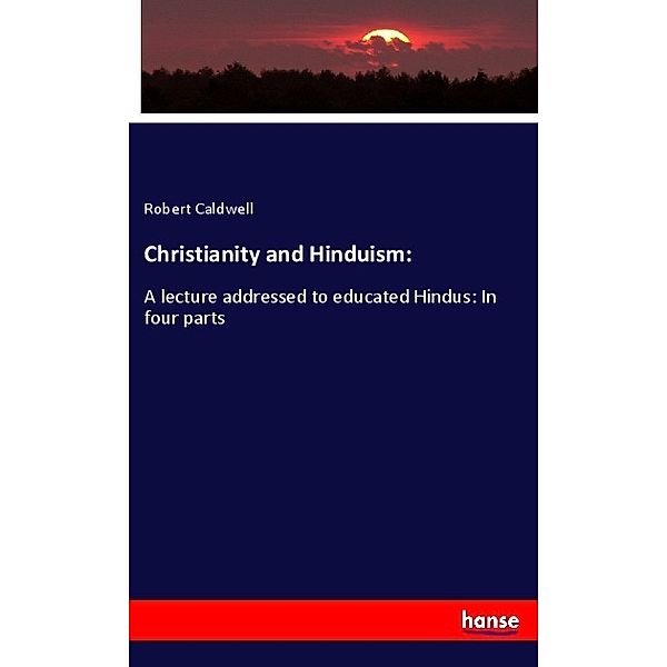 Christianity and Hinduism:, Robert Caldwell