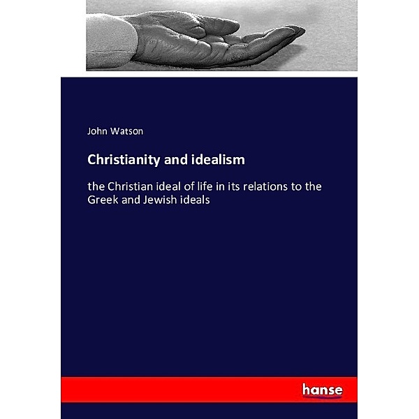 Christianity and idealism, John Watson