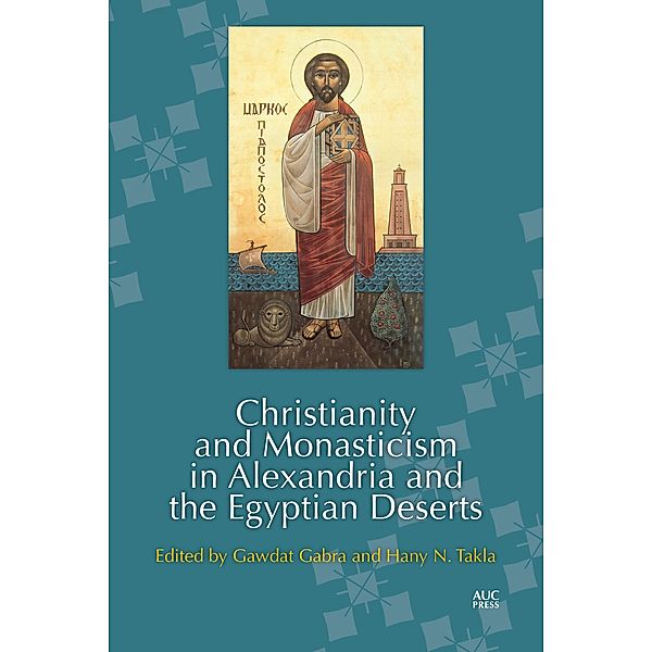 Christianity and Monasticism in Alexandria and the Egyptian Deserts