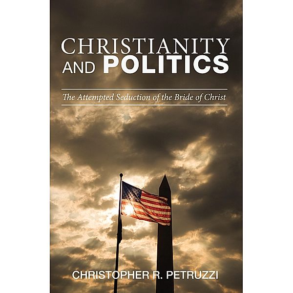 Christianity and Politics, Christopher R. Petruzzi