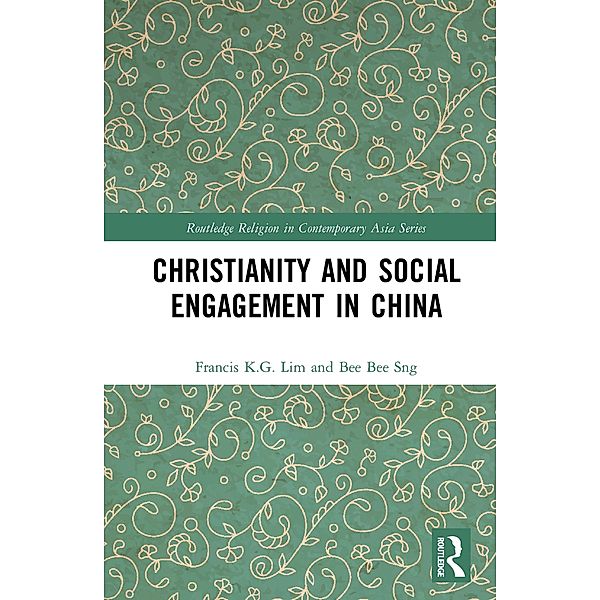 Christianity and Social Engagement in China, Francis K. G. Lim, Bee Bee Sng