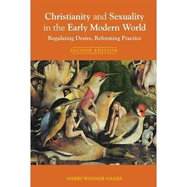 Christianity and Society in the Modern World / Christianity and Sexuality in the Early Modern World, Merry Wiesner-Hanks