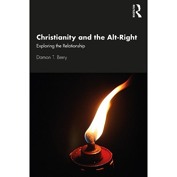 Christianity and the Alt-Right, Damon T. Berry