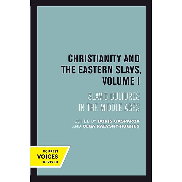 Christianity and the Eastern Slavs, Volume I / California Slavic Studies Bd.16