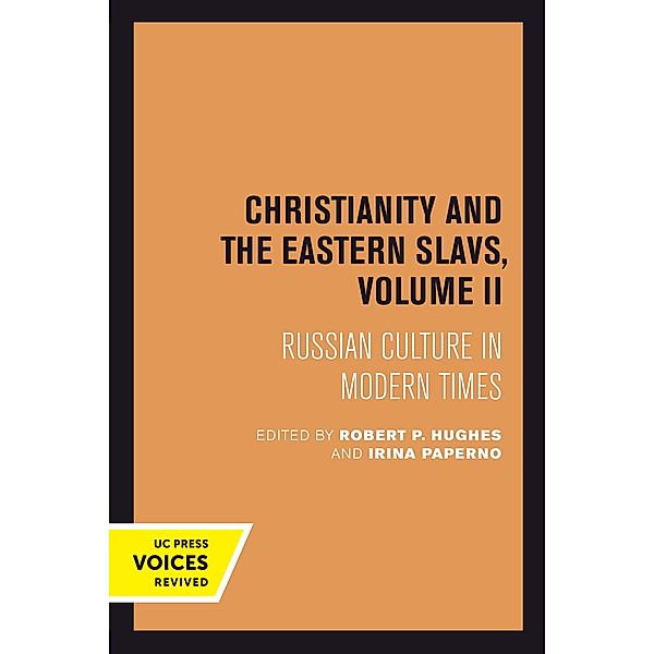 Christianity and the Eastern Slavs, Volume II / California Slavic Studies Bd.17