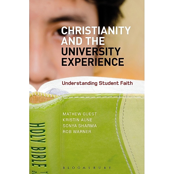 Christianity and the University Experience, Mathew Guest, Kristin Aune, Sonya Sharma, Rob Warner
