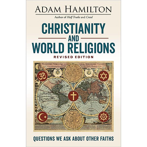 Christianity and World Religions Revised Edition, Adam Hamilton