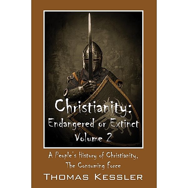 Christianity: Endangered or Extinct, Volume 2, Thomas Kessler