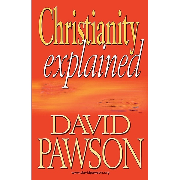 Christianity Explained, David Pawson