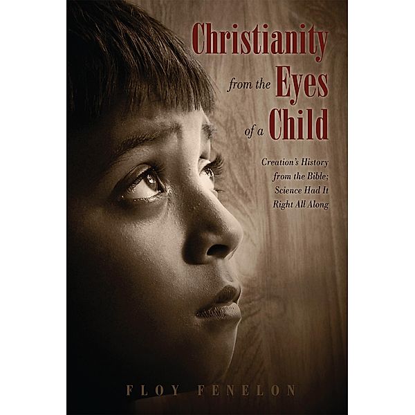 Christianity from the Eyes of a Child, Floy Fenelon