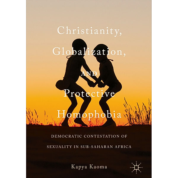 Christianity, Globalization, and Protective Homophobia, Kapya J. Kaoma