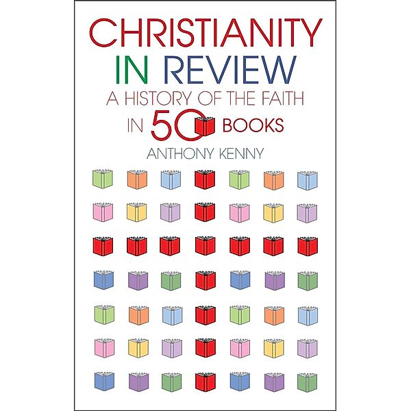 Christianity in Review, Anthony Kenny