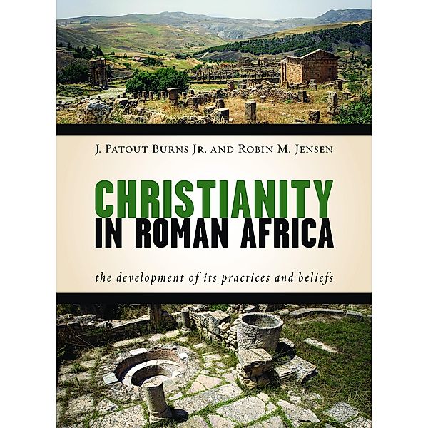 Christianity in Roman Africa, J. Patout Burns