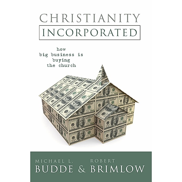 Christianity Incorporated, Michael L. Budde, Robert Brimlow