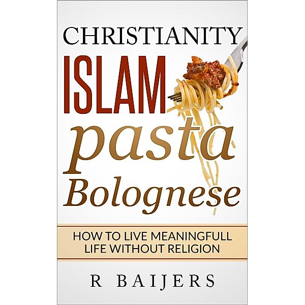 Christianity Islam Pasta Bolognese, Reinhold Baijers
