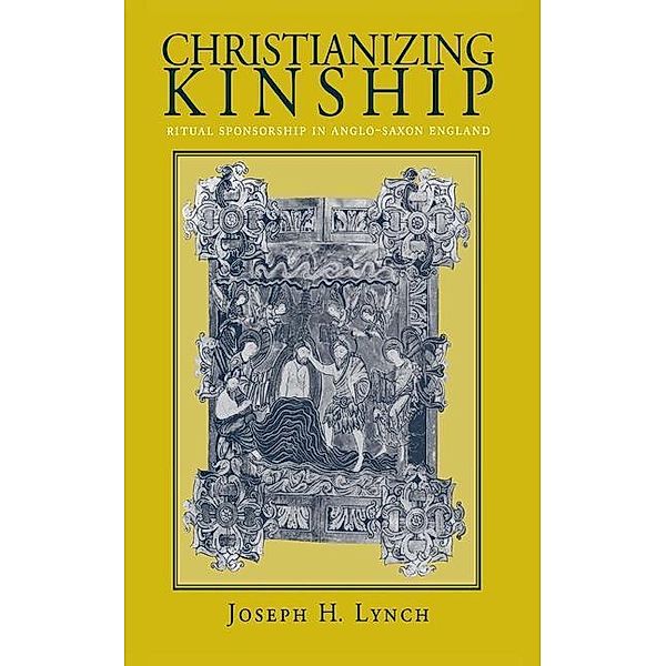 Christianizing Kinship, Joseph H. Lynch