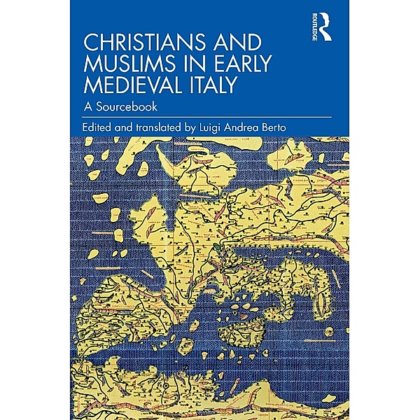 Christians and Muslims in Early Medieval Italy, Luigi Andrea Berto
