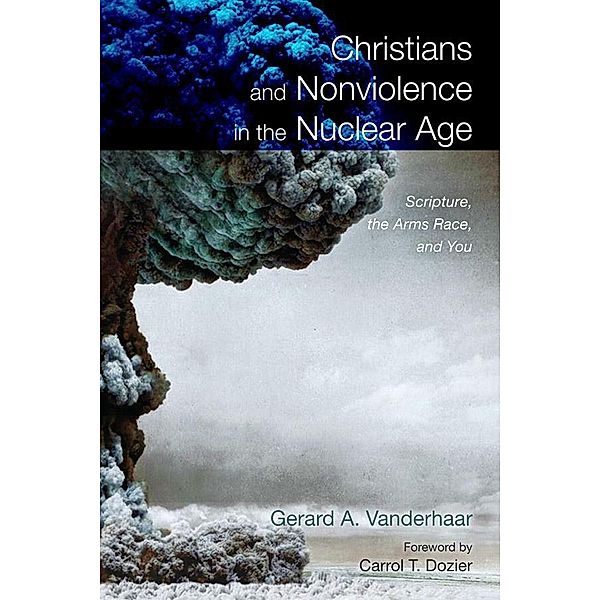 Christians and Nonviolence in the Nuclear Age, Gerard Vanderhaar