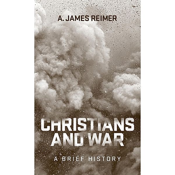 Christians and War, A. James Reimer