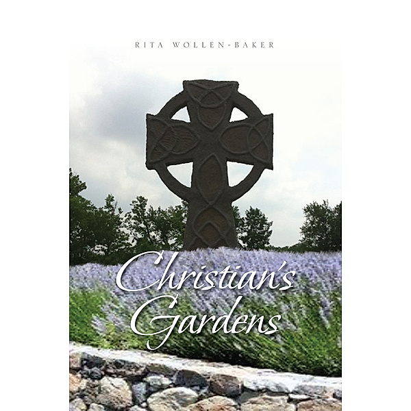 Christian's Gardens, Rita Wollen - Baker