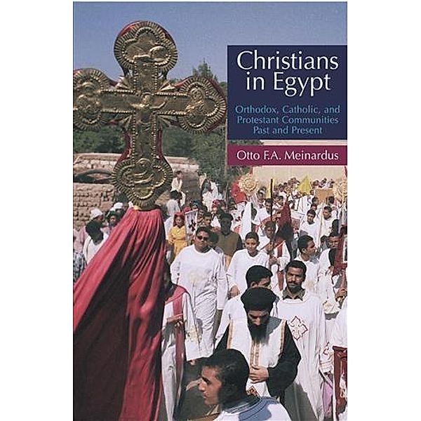 Christians in Egypt, Otto F. A. Meinardus