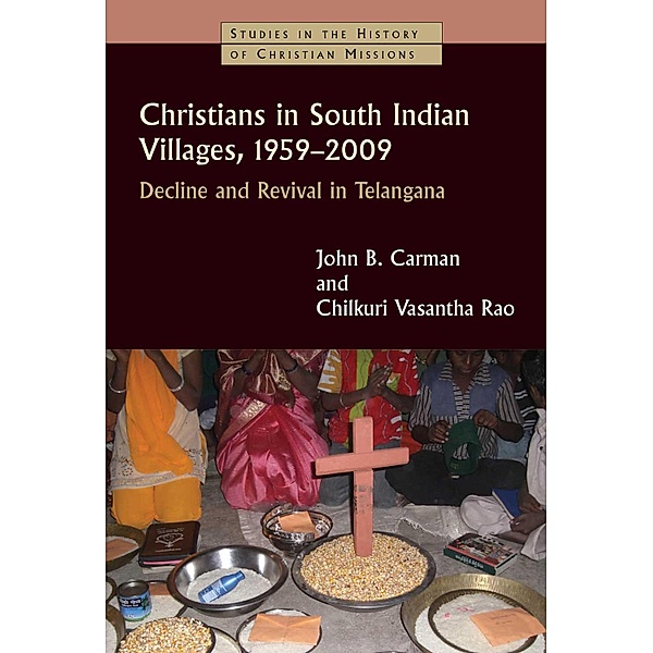 Christians in South Indian Villages, 1959-2009, John B. Carman