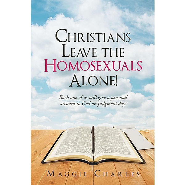 Christians Leave the Homosexuals Alone, Maggie Charles