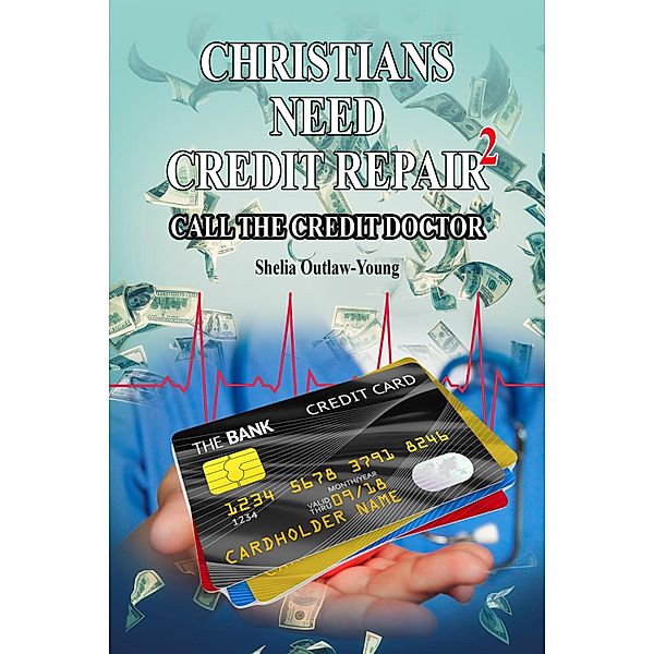 Christians Need Credit Repair 2, Shelia Outlaw-Young