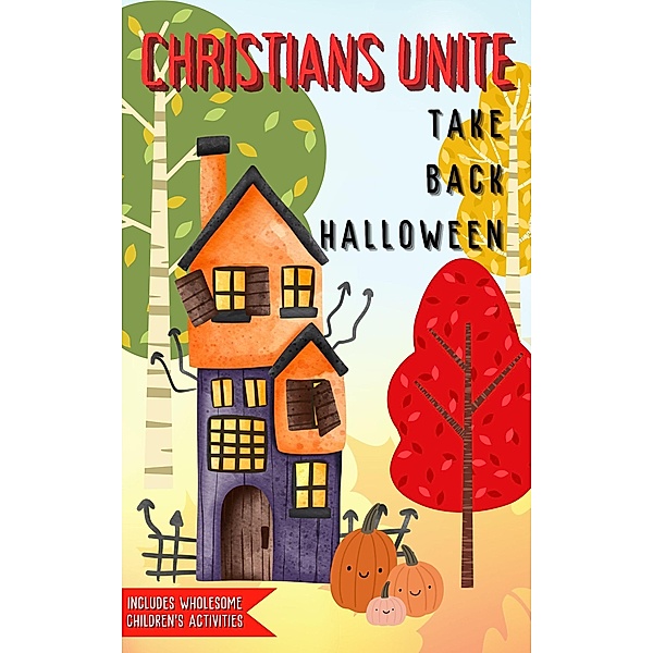 Christians Unite: Take Back Halloween, Ann Malley